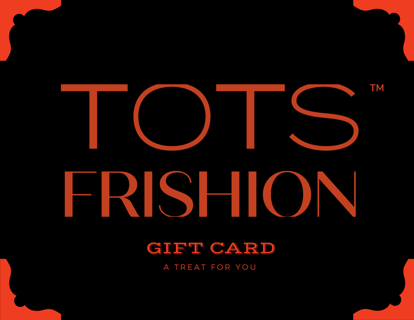 ToTsFrishion Gift Card